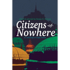 Citizens of Nowhere: an anthology of utopic fiction - Paperback