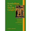 Symbolism in the Fourth Gospel: Meaning, Mystery, Community - Paperback
