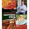 Fred Thompson's Southern Sides: 250 Dishes That Really Make the Plate - Hardcover