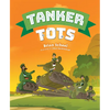 Tanker Tots - Hardcover