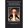 Memoirs of General Lafayette - With an Account of His Visit to America, and of His Reception by the People of the United States; From His Arrival, Aug - Hardcover