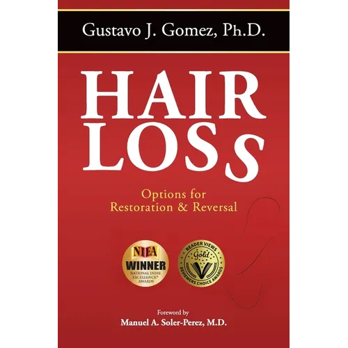 Hair Loss, Second Edition: Options for Restoration & Reversal - Paperback