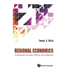 Regional Economics: Fundament Concepts, Policies & Institute - Hardcover