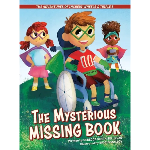 The Adventures of Incredi-Wheels & Triple S: The Mysterious Missing Book - Hardcover