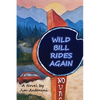 Wild Bill Rides Again - Paperback
