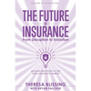 The Future of Insurance, Volume IV. Asia Rising: Blazing New Paths in The Asian Insurance Market - Paperback