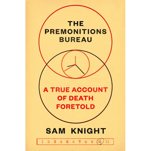 The Premonitions Bureau: A True Account of Death Foretold - Hardcover
