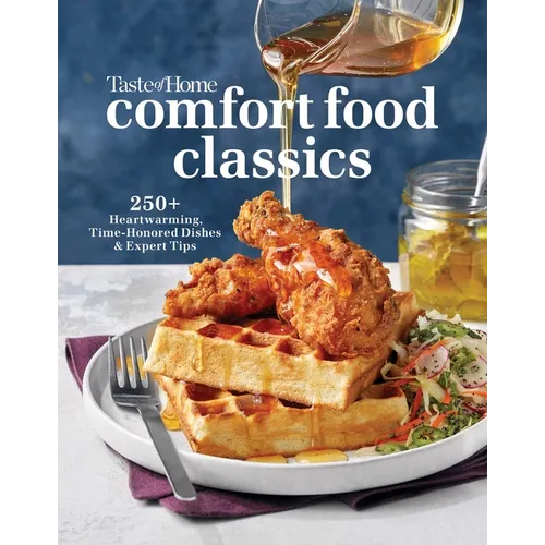 Taste of Home Comfort Food Classics: 200+ Heartwarming Dishes & Handy Hints - Paperback