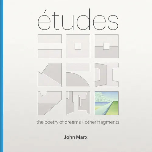 Etudes: The Poetry of Dreams + Other Fragments - Hardcover
