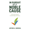 In Pursuit of a Noble Cause - Paperback