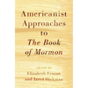 Americanist Approaches to The Book of Mormon - Paperback