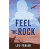 Feel the Rock - Hardcover