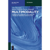 Multimodality: Foundations, Research and Analysis - A Problem-Oriented Introduction - Paperback