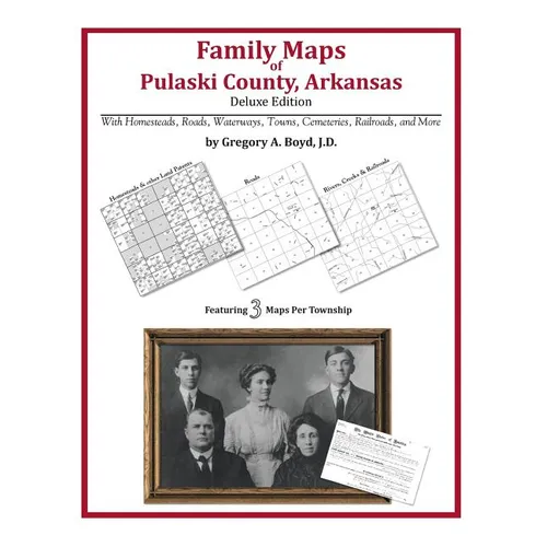 Family Maps of Pulaski County, Arkansas - Paperback
