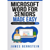 Microsoft Word for Seniors Made Easy: Creating Documents Trouble Free - Paperback