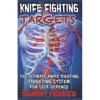 Knife Fighting Targets: The Ultimate Knife Fighting Targeting System for Self-Defense - Paperback