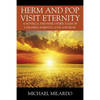 Herm and Pop Visit Eternity: A Novella and Nine Other Tales of Children, Parents, Love and Fear - Paperback