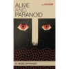 Alive and Paranoid - Hardcover