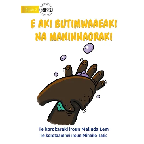 Mr Germ is Not Welcome - E aki butimwaaeaki Na Maninnaoraki (Te Kiribati) - Paperback