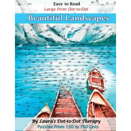 Easy to Read Large Print Dot-to-Dot Beautiful Landscapes: Puzzles from 150 to 760 Dots - Paperback