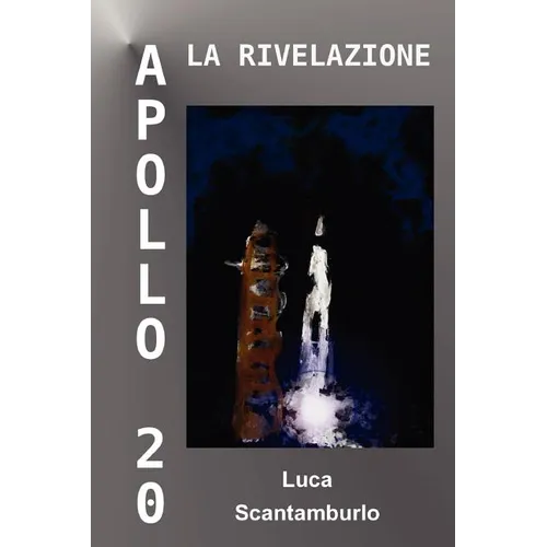Apollo 20. La rivelazione - Paperback
