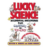 Lucky Science: Accidental Discoveries from Gravity to Velcro, with Experiments - Paperback
