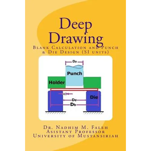 Deep Drawing: Introduction with Examples and Problems (SI units) - Paperback