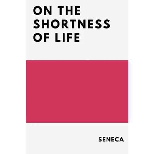On the Shortness of Life - Paperback