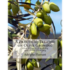 A Practical Treatise on Olive Growing: Also Olive Oil Making and Olive Pickling - Paperback