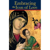 Embracing the Icon of Love: Special Anniversary Edition - Paperback