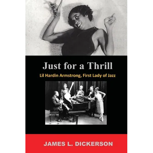 Just For a Thrill: Lil Hardin Armstrong, First Lady of Jazz - Paperback