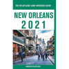 New Orleans - The Delaplaine 2021 Long Weekend Guide - Paperback