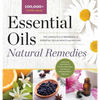 Essential Oils Natural Remedies: The Complete A-Z Reference of Essential Oils for Health and Healing - Hardcover