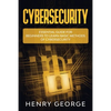 Cybersecurity: Essential Guide for Beginners to Learn Basic Methods of Cybersecurity - Paperback