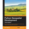 Python GeoSpatial Development, Third Edition - Paperback