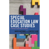 Special Education Law Case Studies: A Review from Practitioners - Paperback