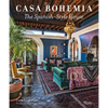 Casa Bohemia: The Spanish-Style House - Hardcover