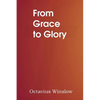 From Grace to Glory - Paperback