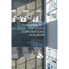 Transparency of Stock Corporations in Europe: Rationales, Limitations and Perspectives - Paperback