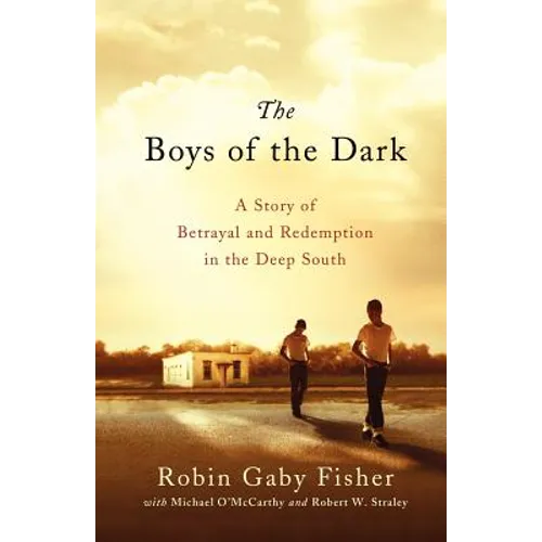 The Boys of the Dark: A Story of Betrayal and Redemption in the Deep South - Paperback