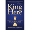 King Here: Never Too Old, Too Rich or Too Anything to Meet Jesus - Paperback