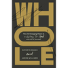 Whole: The Life-Changing Power of Relating to God with All of Yourself - Paperback