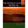 The Retreat Leader's Guide: A Complete Guide to Organizing Meaningful Christian Retreats - Paperback