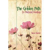 The Golden Path to Natural Healing - Paperback
