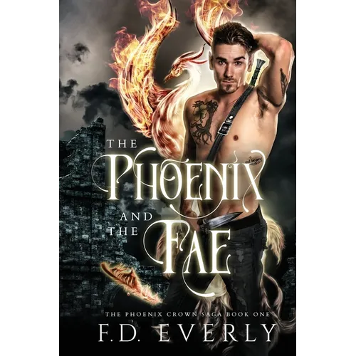 The Phoenix and the Fae: The Phoenix Crown Saga - Paperback