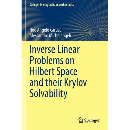 Inverse Linear Problems on Hilbert Space and Their Krylov Solvability - Paperback