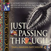 Just Passing Through: an alphabet book of thoughts to perhaps perceive life in a new way, featuring art, collage and photography - a motivat - Paperback