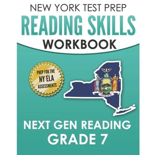NEW YORK TEST PREP Reading Skills Workbook Next Gen Reading Grade 7: Preparation for the New York State ELA Tests - Paperback