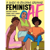 Feminist AF: A Guide to Crushing Girlhood - Paperback