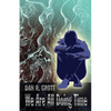We Are All Doing Time - Paperback